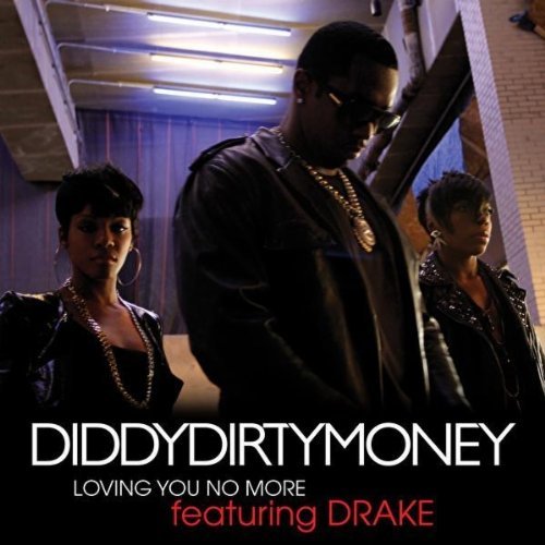 Loving You No More Lyrics Drake And Dirty Money