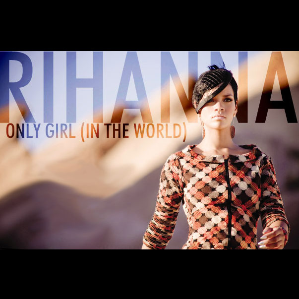 rihanna only girl in world hair. Only Girl (In The World)