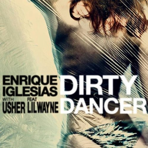 Enrique Iglesias with Usher ft Lil' Wayne - Dirty Dancer.mp3