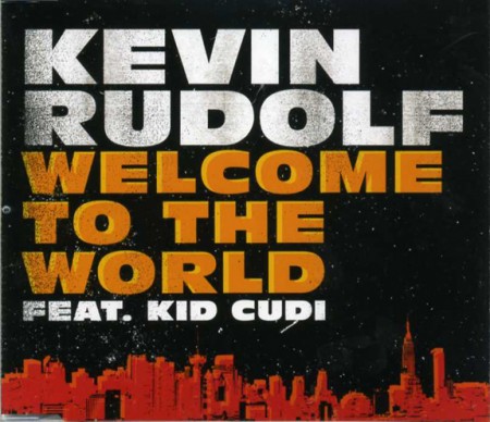 kevin-rudolf-welcome-to-the-world-feat-kid-cudi