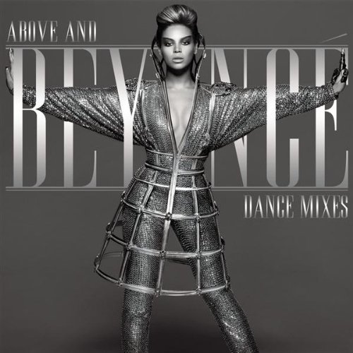 Beyonce - Above and Beyond Dance Remixes