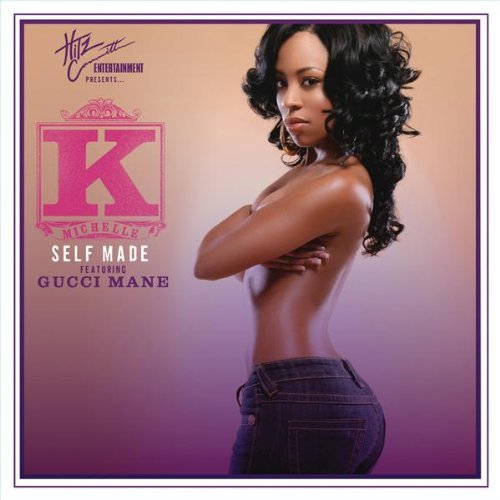 K Michelle Self Made feat Gucci Mane