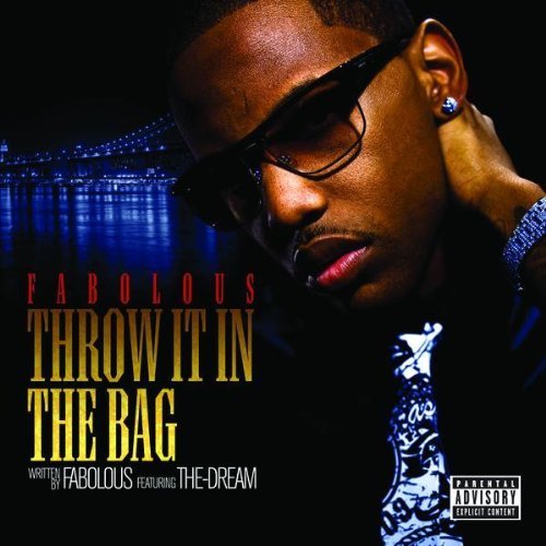 Fabolous feat The Dream Throw it in the bag