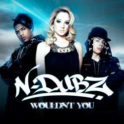 N-Dubz Wouldn't You