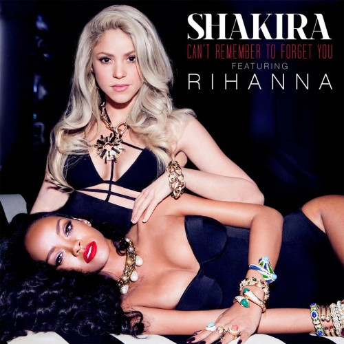 Shakira-and-Rihanna-Cant_Remember_to_Forget_You