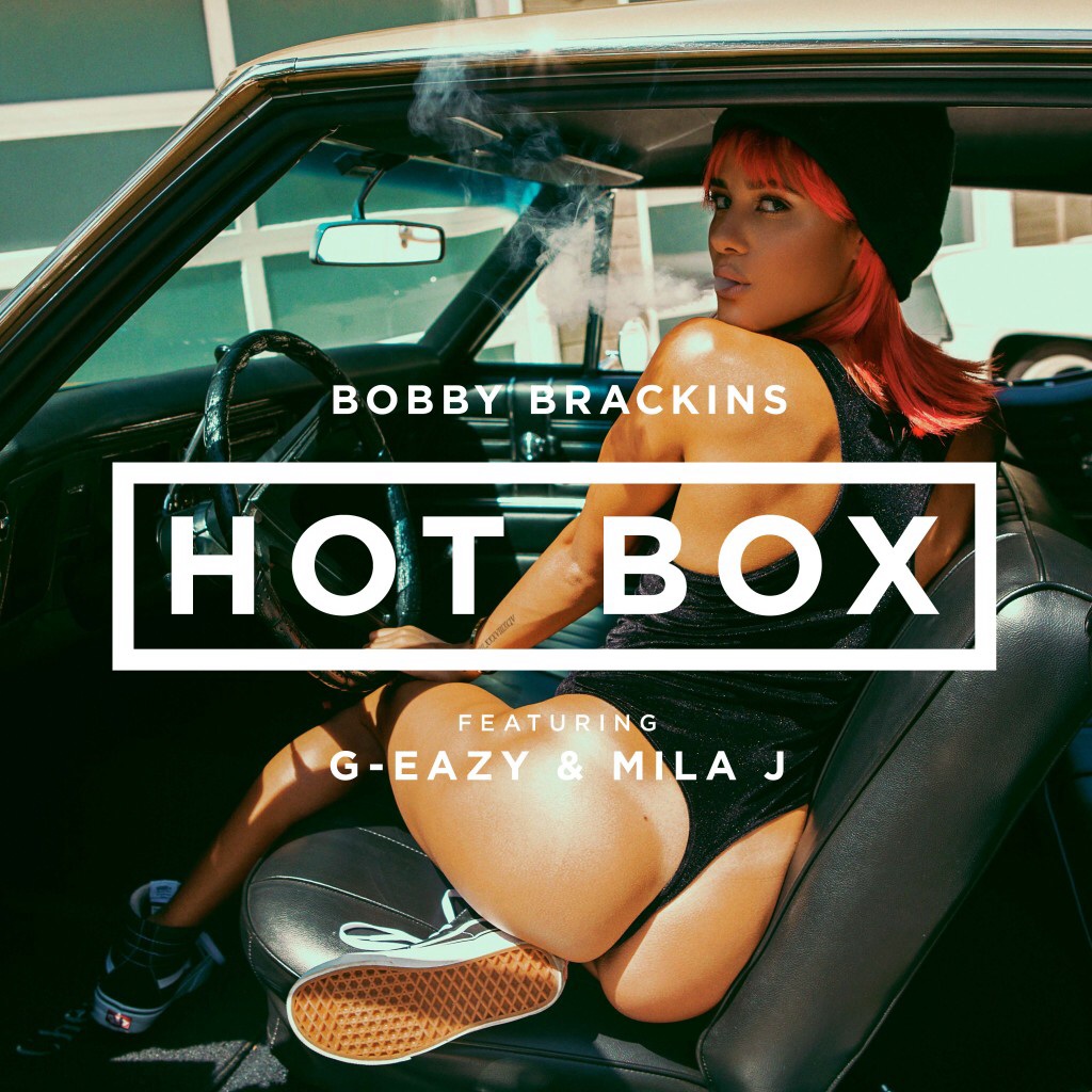 Bobby_Brackins-Hot_Box-ft-G-Eazy-Mila_J
