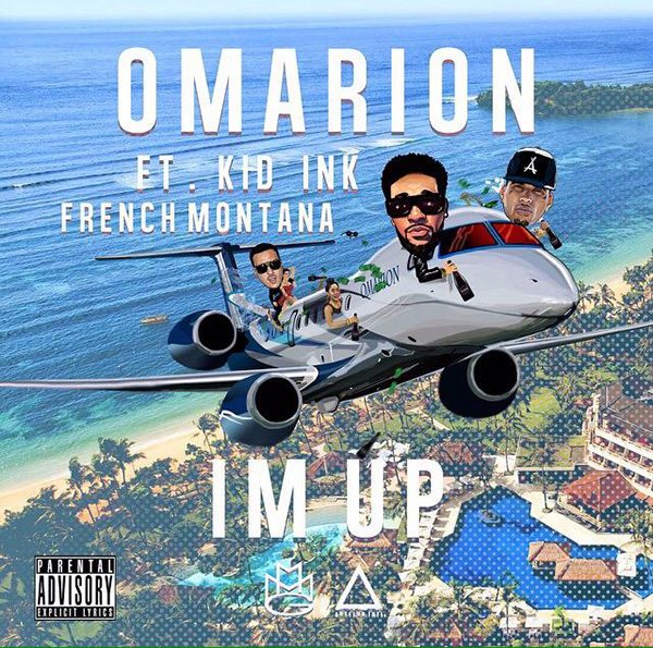 Omarion-Im_Up-feat-Kid_Ink-French_Montana