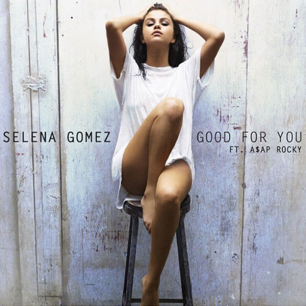 Selena_Gomez-Good_For_You-single_cover-art-asap_rocky