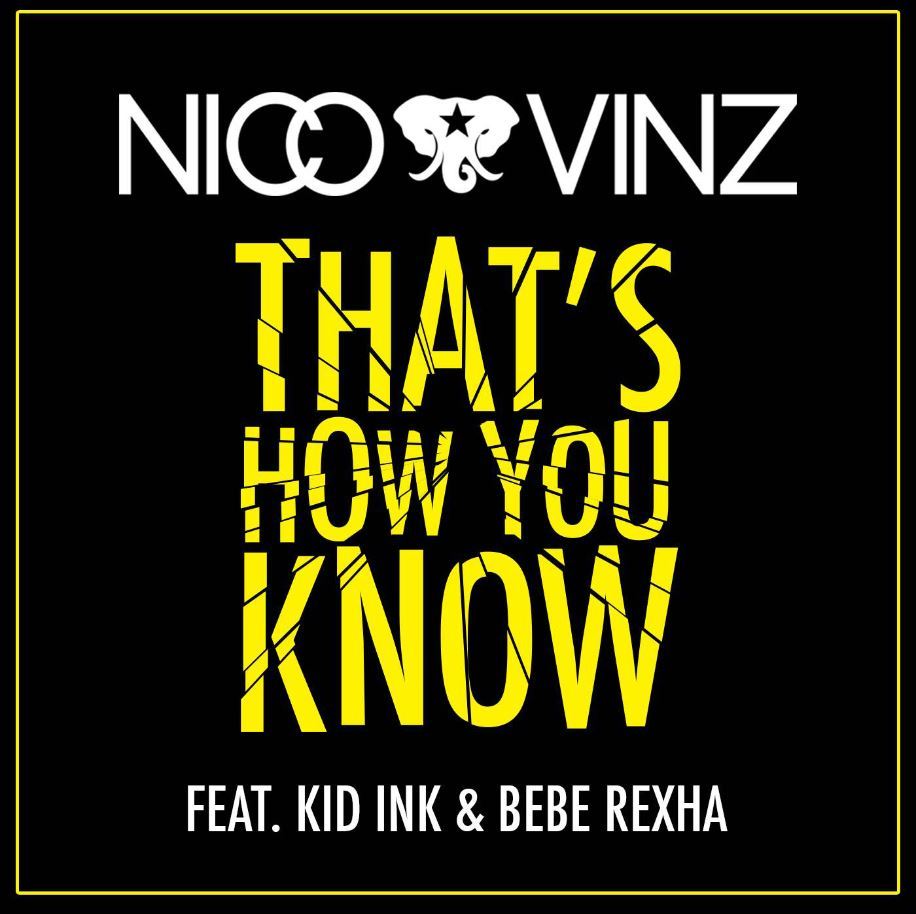 Nico-and-Vinz-Thats-How-You-Know-Kid-Ink-Bebe-Rexha